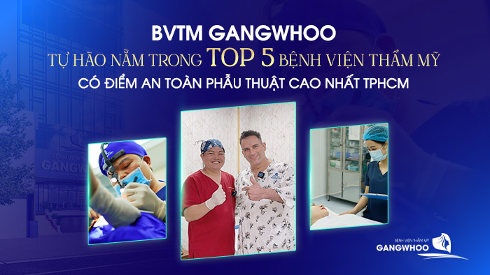 BVTM Gangwhoo đạt top 5 bvtm có điểm an toàn phẫu thuật cao